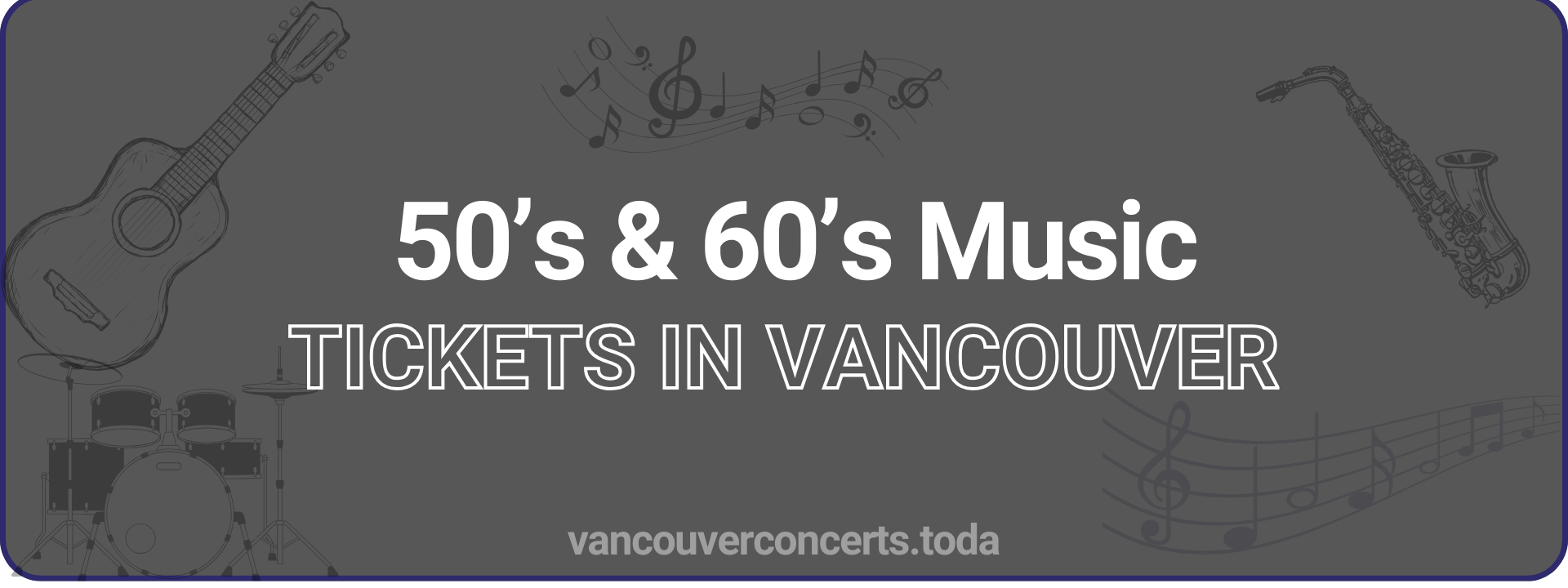 50’s & 60’s Music tickets in vancouver