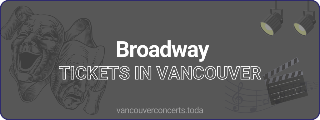 Broadway tickets in vancouver