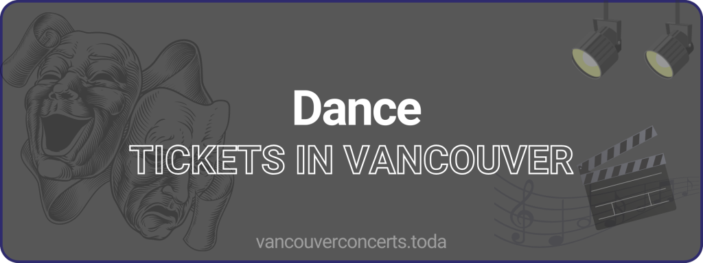 Dance tickets in vancouver