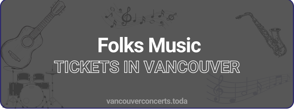 Folks Music tickets in vancouver