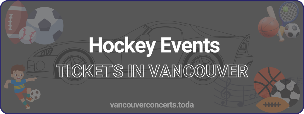 Hockey Events tickets in vancouver