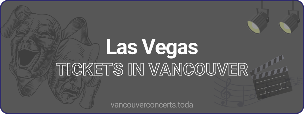 Las Vegas tickets in vancouver