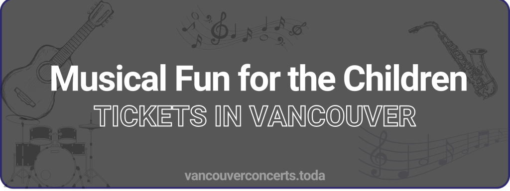 Musical Fun for the Children tickets in vancouver