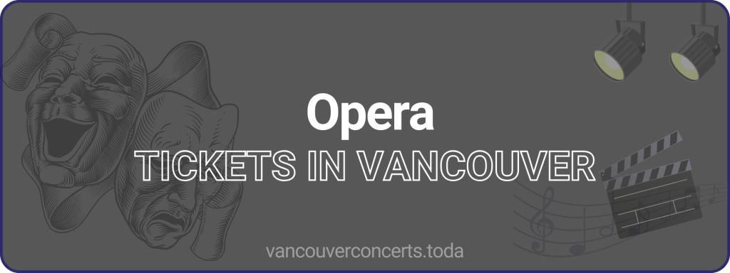 Opera tickets in vancouver