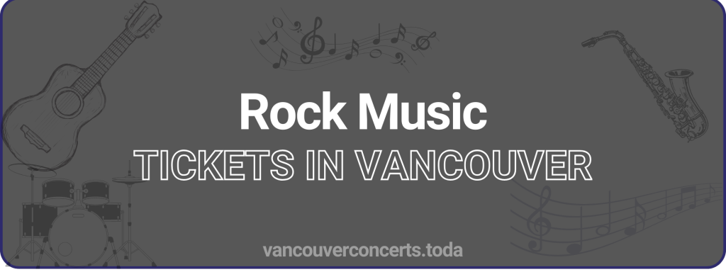 Rock Music tickets in vancouver