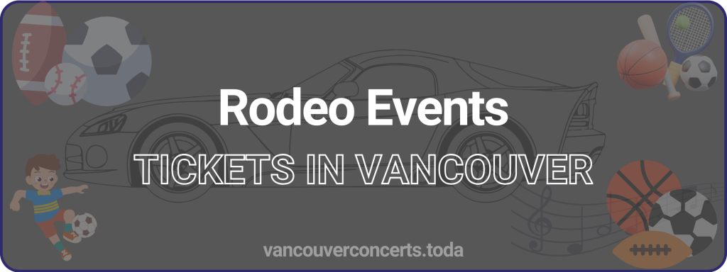 Rodeo Events tickets in vancouver