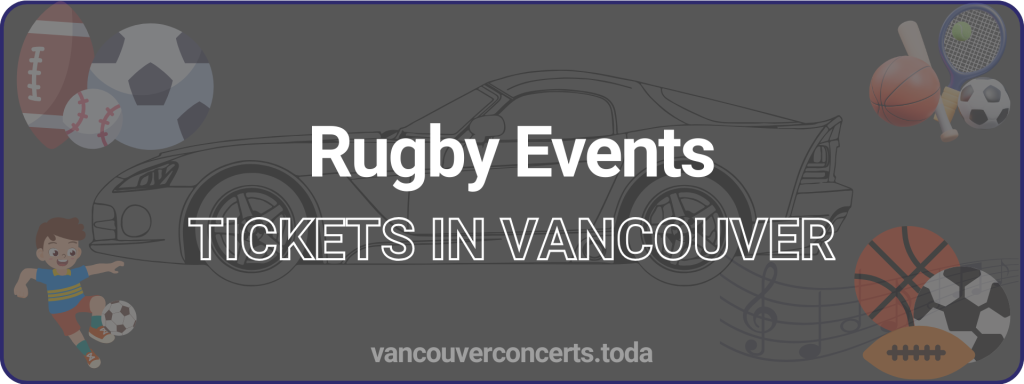 Rugby Events tickets in vancouver