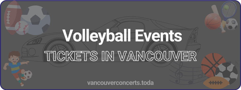 Volleyball Events tickets in vancouver